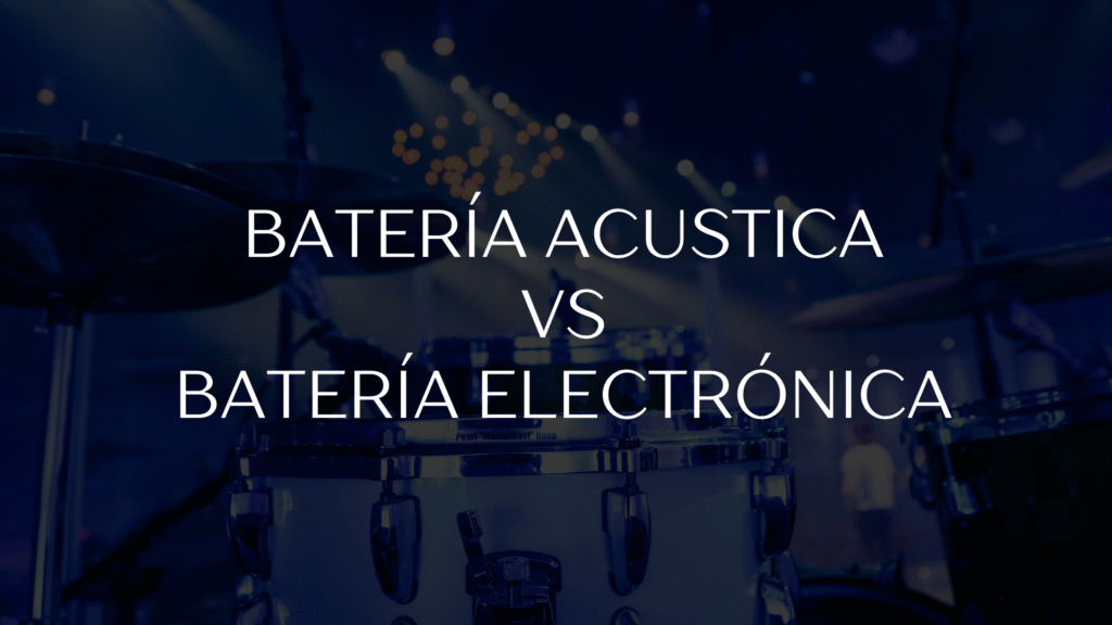 las diferencias entre la batería electrónica vs batería acústica
