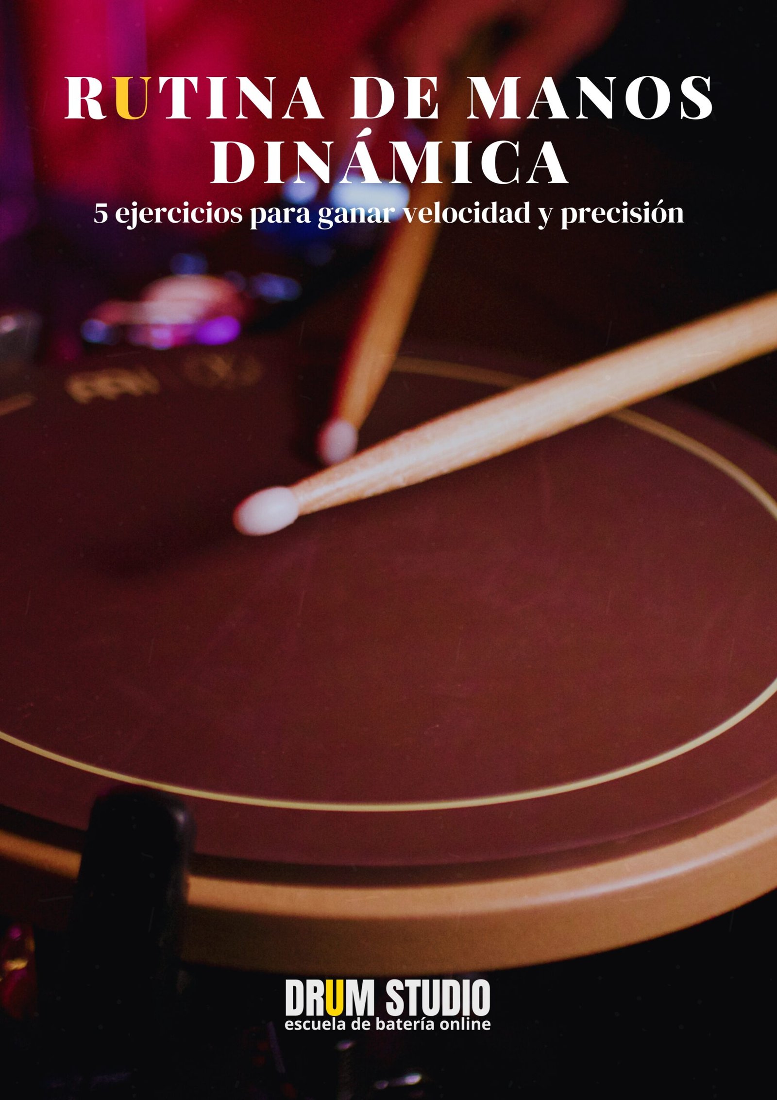 Portada del PDF Rutina de Manos Dinámica de Drum Studio — ejercicio de batería para principiantes adultos