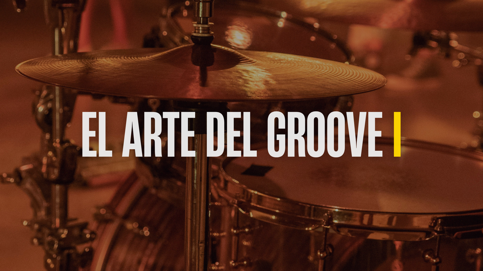El Arte del Groove I — curso de ritmos y fills para batería