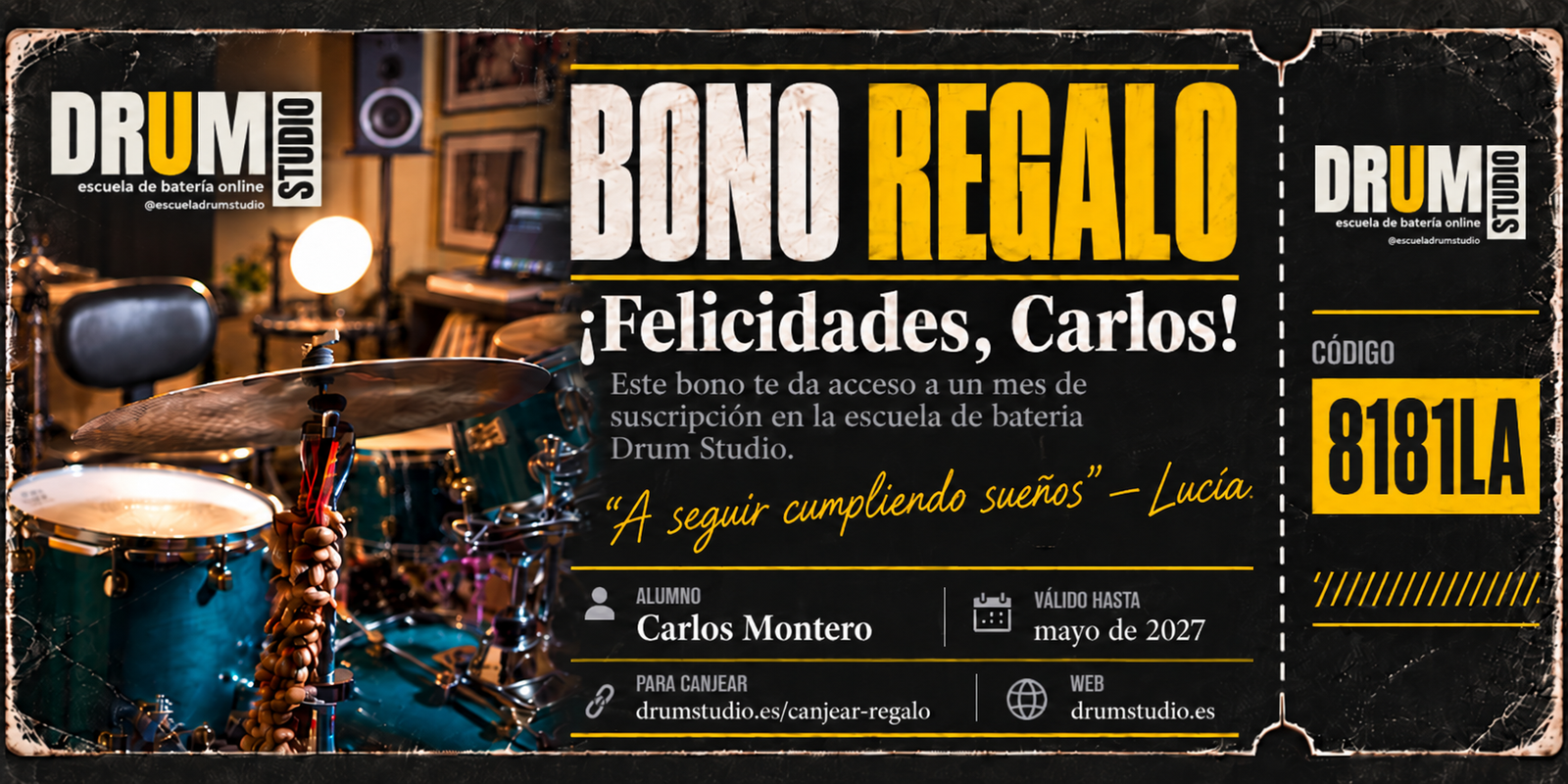 Bono regalo de Drum Studio para Carlos, con un mes de clases de batería online, la dedicatoria de Lucía y el código para canjearlo en drumstudio.es/canjear-regalo